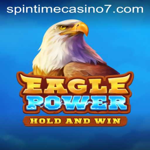 Discover the Thrills of EaglePower at Spintime Casino