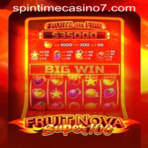 A Deep Dive into FruitNovaSuper100: The New Highlight at Spintime Casino